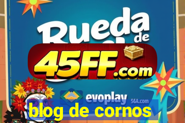 blog de cornos